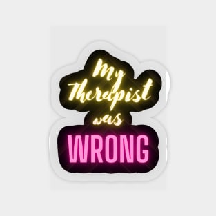 My therapist was wrong Sticker